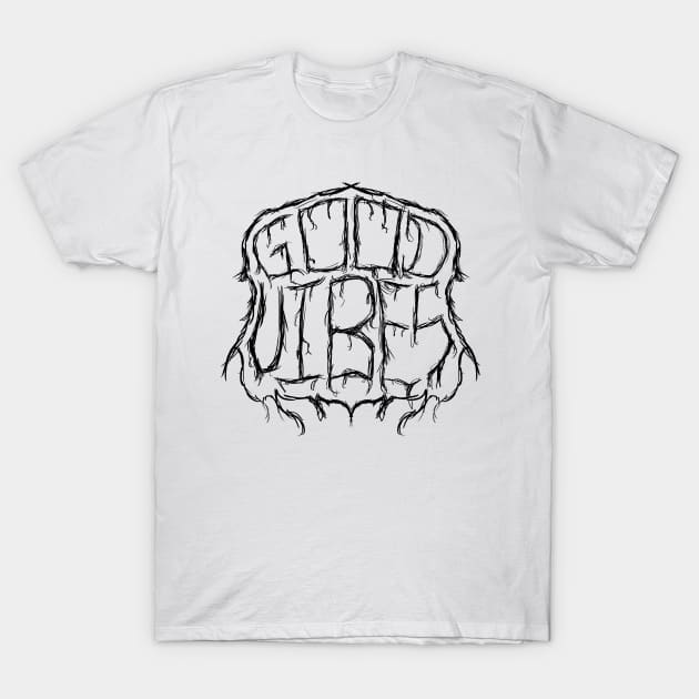 Metal Good Vibes T-Shirt by Greboge Wear